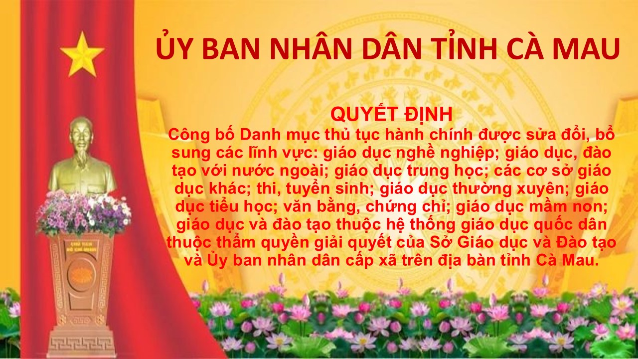Quyết định công bố Danh mục thủ tục hành chính được sửa đổi, bổ sung các lĩnh vực: giáo dục nghề nghiệp; giáo dục, đào tạo với nước ngoài; giáo dục trung học; các cơ sở giáo dục khác; thi, tuyển sinh; giáo dục thường xuyên; giáo dục tiểu học; văn bằng, chứng chỉ; giáo dục mầm non; giáo dục và đào tạo thuộc hệ thống giáo dục quốc dân thuộc thẩm quyền giải quyết của Sở Giáo dục và Đào tạo và Ủy ban nhân dân cấp xã trên địa bàn 